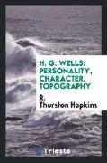 H. G. Wells: Personality, Character, Topography