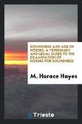 Soundness and Age of Horses: A Veterinary and Legal Guide to the Examination of Horses for Soundness