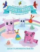 Cushie and Friends: a children's story with crochet patterns