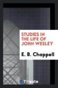 Studies in the Life of John Wesley