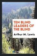 Ten Blind Leaders of the Blind