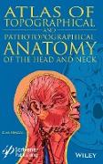 Atlas of Topographical and Pathotopographical Anatomy of the Head and Neck