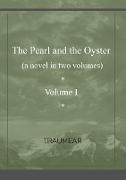 The Pearl and the Oyster Volume I