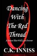 Dancing with the Red Thread