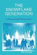 The Snowflake Generation - A Paranormal Perspective