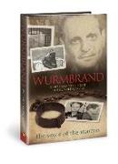 Wurmbrand: Tortured for Christ - The Complete Story