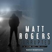 Corrupted: A Jason King Thriller