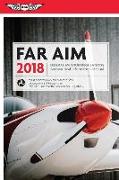 Far/Aim 2018: Federal Aviation Regulations / Aeronautical Information Manual