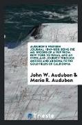 Audubon's Western Journal: 1849-1850, Being the Ms. Record of a Trip from New York to Texas, and an Overland Journey Through Mexico and Arizona t