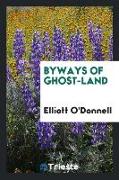 Byways of ghost-land
