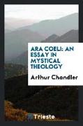 Ara Coeli: An Essay in Mystical Theology