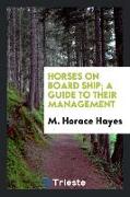 Horses on Board Ship, A Guide to Their Management