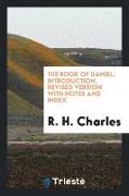 The Book of Daniel: Introduction, Revised Version with Notes and Index