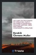 Lectures on the Science of Literature, Partly Delivered in Edinburgh (Summer Meeting, 1898) First Series: Comparative Literature