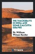 The Thackerays in India and Some Calcutta Graves