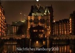 Nächtliches Hamburg (Wandkalender 2018 DIN A2 quer) Dieser erfolgreiche Kalender wurde dieses Jahr mit gleichen Bildern und aktualisiertem Kalendarium wiederveröffentlicht