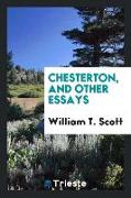 Chesterton, and Other Essays