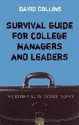 Survival Guide for College Managers and Leaders