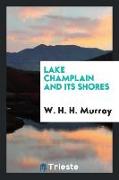 Lake Champlain and its shores