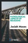 Pathological Aspects of Religions