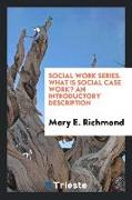 What is social case work? an introductory description