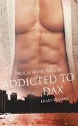 Addicted to Dax