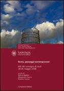 Roma, paesaggi contemporanei. Atti del Convegno di studi (Università degli Studi «La Sapienza» di Roma, 28-30 novembre 2008)