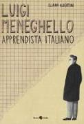 Luigi Meneghello. Apprendista italiano
