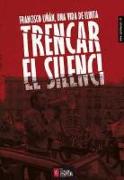 Trencar el silenci : Francisco Liñán, una vida de lluita