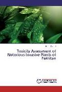 Toxicity Assessment of Notorious Invasive Plants of Pakistan