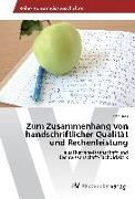 Zum Zusammenhang von handschriftlicher Qualität und Rechenleistung