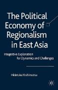 The Political Economy of Regionalism in East Asia