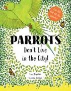 Parrots Don't Live in the City!