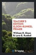 Teacher's Edition: Elson-Runkel Primer