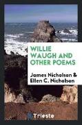 Willie Waugh and Other Poems