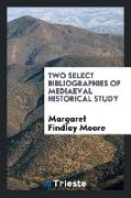 Two Select Bibliographies of Mediaeval Historical Study