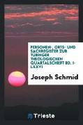 Personen-, Orts- Und Sachregister Zur Tübinger Theologischen Quartalschrift Bd. I-LXXVI