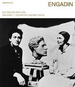 Engadin – Auf den Spuren von Giacometti, Segantini und Nietzsche