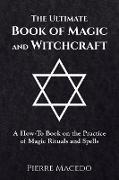 The Ultimate Book of Magic and Witchcraft