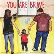 You Are Brave