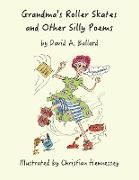 Grandma's Roller Skates and Other Silly Poems