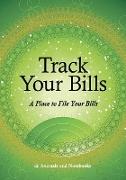 Track Your Bills. A Place to File Your Bills