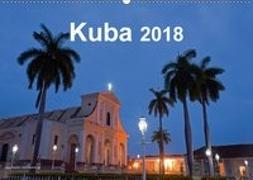 Kuba 2018 (Wandkalender 2018 DIN A2 quer) Dieser erfolgreiche Kalender wurde dieses Jahr mit gleichen Bildern und aktualisiertem Kalendarium wiederveröffentlicht