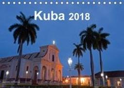 Kuba 2018 (Tischkalender 2018 DIN A5 quer) Dieser erfolgreiche Kalender wurde dieses Jahr mit gleichen Bildern und aktualisiertem Kalendarium wiederveröffentlicht