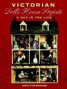 Victorian Dolls' House Projects: A Day in the Life