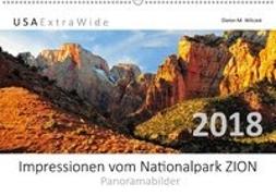 Impressionen vom Nationalpark ZION Panoramabilder (Wandkalender 2018 DIN A2 quer)