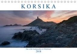 Korsika, das wilde Inselparadies im Mittelmeer (Tischkalender 2018 DIN A5 quer)