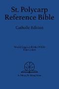St. Polycarp Reference Bible: Catholic Edition