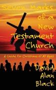 Seven Marks of a New Testament Church