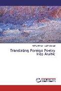 Translating Foreign Poetry into Arabic